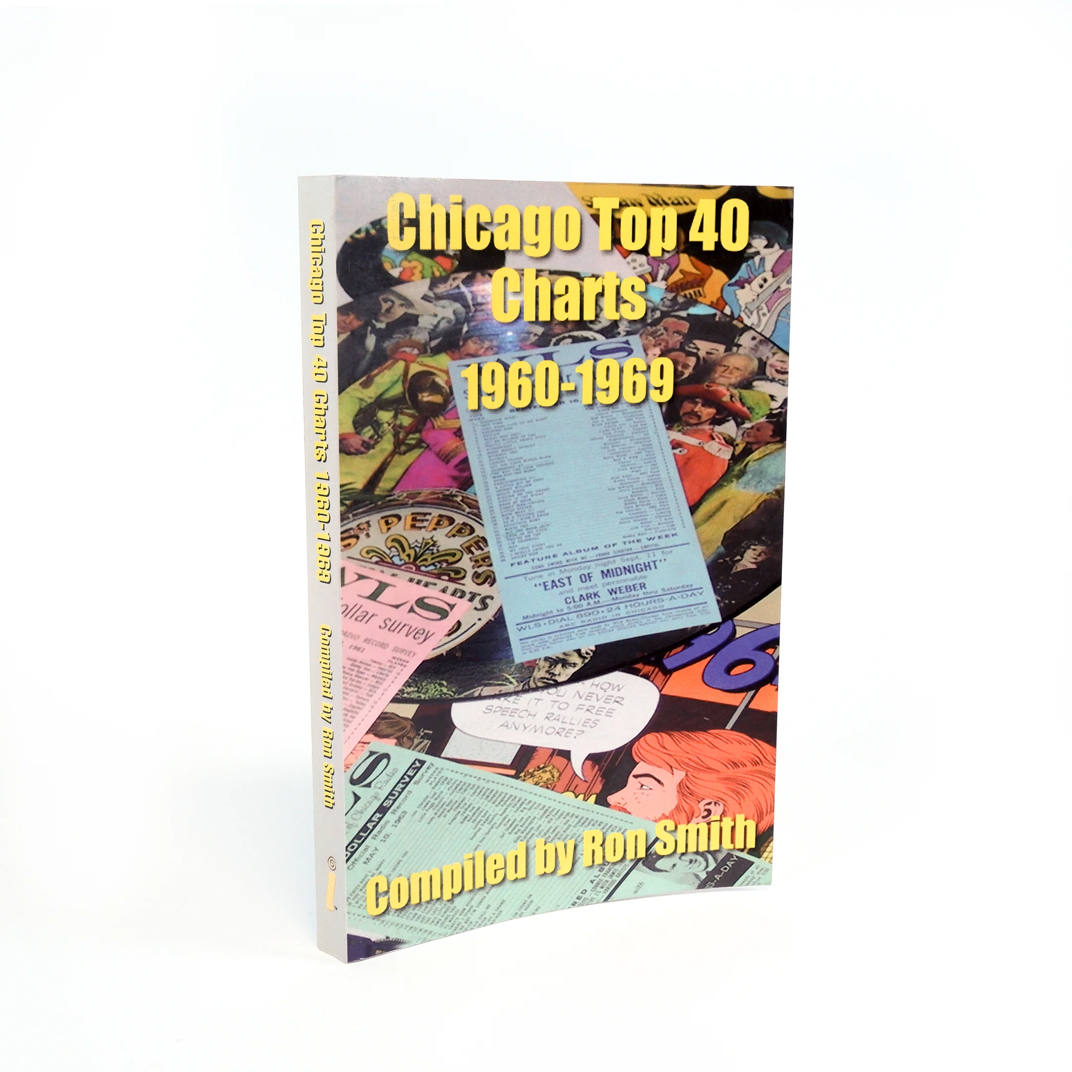 "Chicago Top 40 Charts 1960-1969" Compiled by Ron Smith, 2001