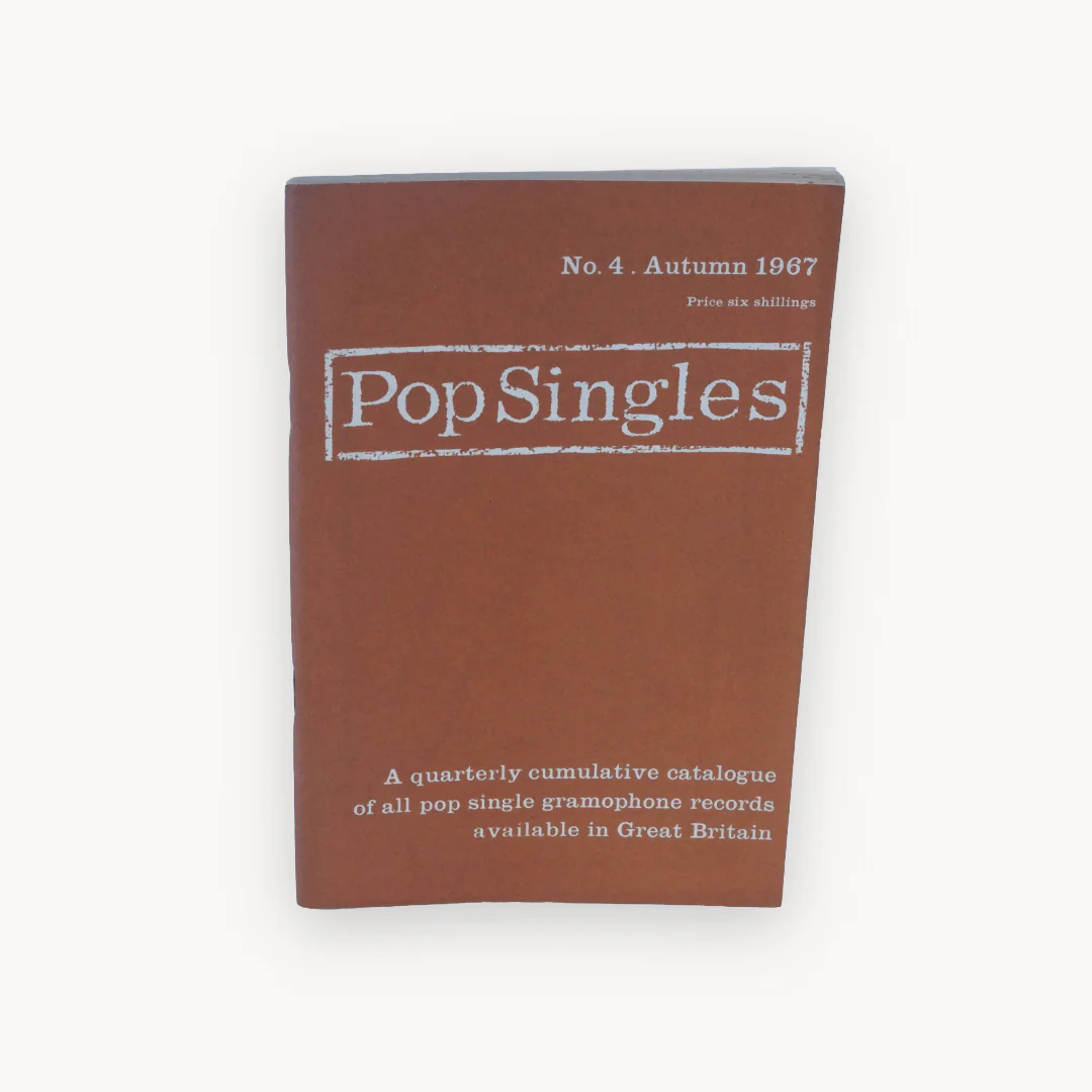 "PopSingles No.1 Autumn 1967" A Quarterly cumulative catalogue of all pop single gramophone records available in Great Britain, 1967 Christopher Foss