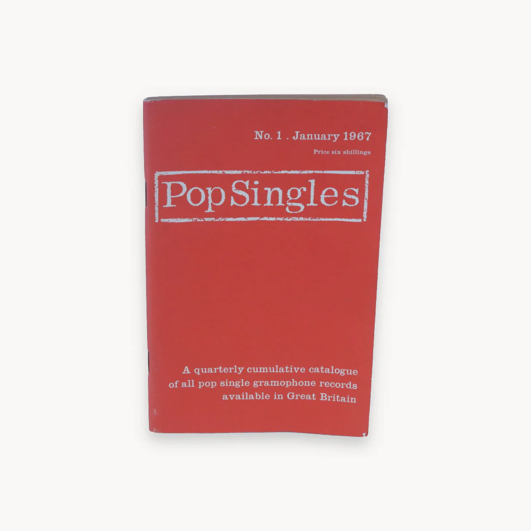 "PopSingles No.1 January 1967" A Quarterly cumulative catalogue of all pop single gramophone records available in Great Britain, 1967 Christopher Foss