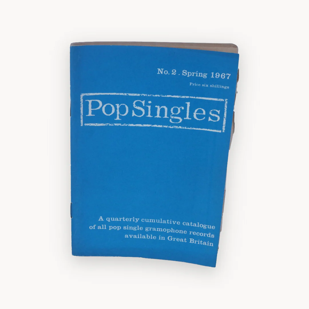 "PopSingles No.2 Spring 1967" A Quarterly cumulative catalogue of all pop single gramophone records available in Great Britain, 1967 Christopher Foss